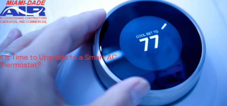 Is It Time to Upgrade to a Smart AC Thermostat?